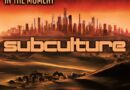 “IN THE MOMENT”, ROBERT NICKSON’S DEBUT RELEASE FOR SUBCULTURE
