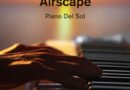 JOHAN GIELEN PRESENTS AIRSCAPE – PIANO DEL SOL