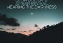 IT’S A DREAM COLLABORATION: LEON BOLIER AND AMBER REVIVAL PRESENT “WEARING THE DARKNESS” IT’S A DREAM COLLABORATION: LEON BOLIER AND AMBER REVIVAL PRESENT “WEARING THE DARKNESS”