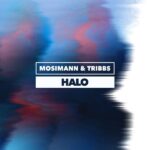 Mosimann turns viral Dream Track series into reality on new single ‘Halo’ with Tribbs