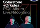 SOLARSTONE AND ORKIDEA TO RECORD PURE TRANCE XI ALBUM LIVE AT LIBERATION